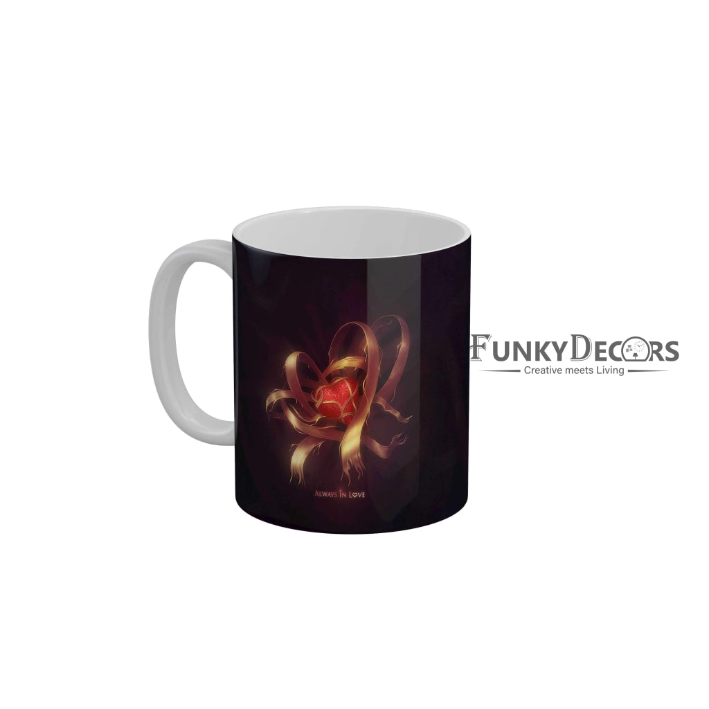 Always in love Coffee Ceramic Mug 350 ML-FunkyDecors Love Mugs FunkyDecors