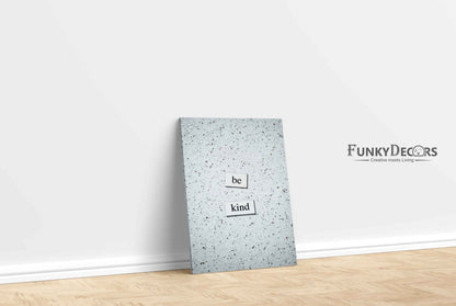 Be Kind - Quotes Art Frame For Wall Decor- Funkydecors Posters Prints & Visual Artwork