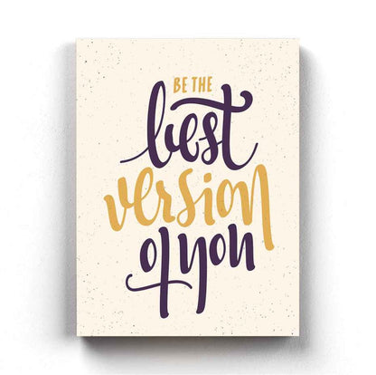 Be The Best Version Of You - Life Quotes Art Frame For Wall Decor- Funkydecors Xs / Canvas Posters