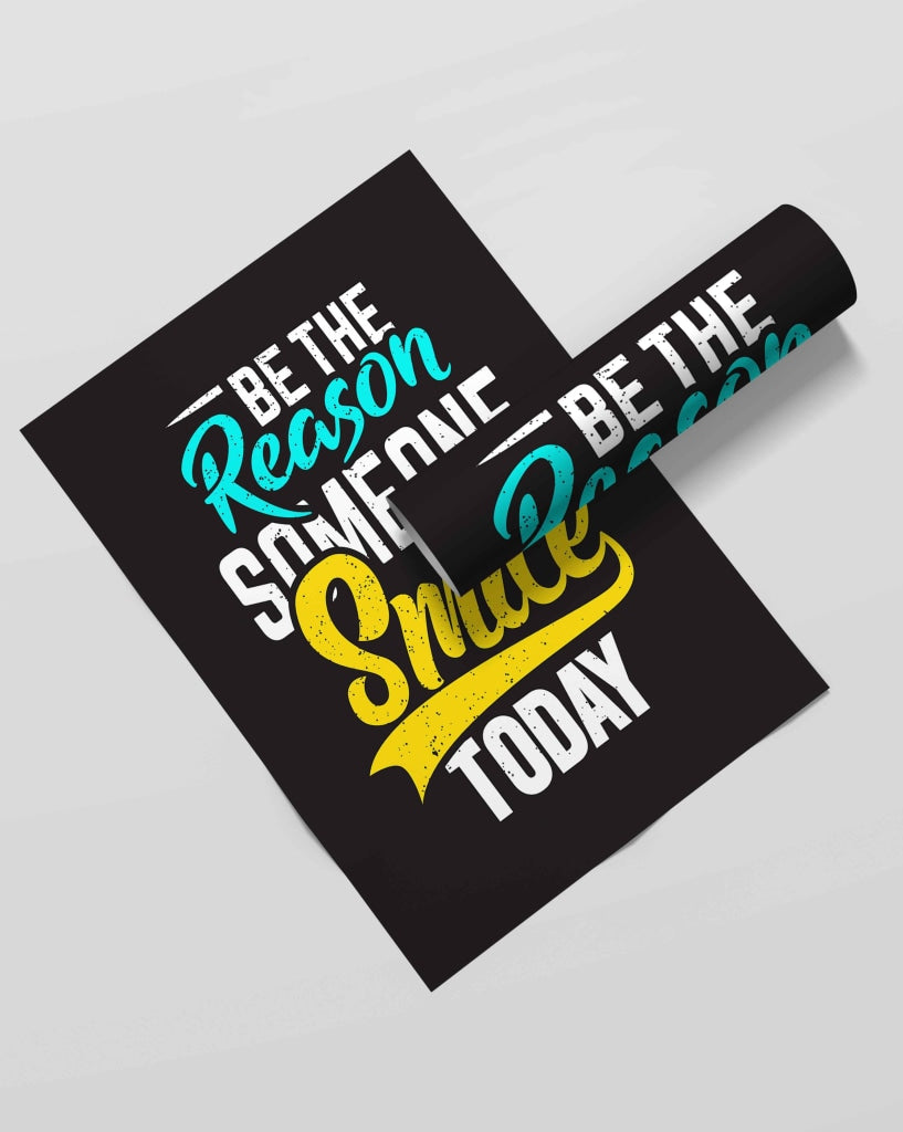 Be The Reason Someone Smile Today - Life Quotes Art Frame For Wall Decor- Funkydecors Xs / Roll