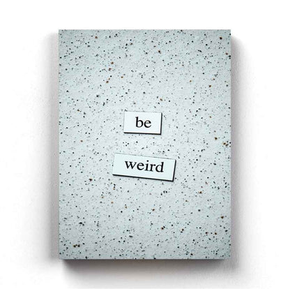 Be Weird - Funky Quotes Art Frame For Wall Decor- Funkydecors Xs / Canvas Posters Prints & Visual