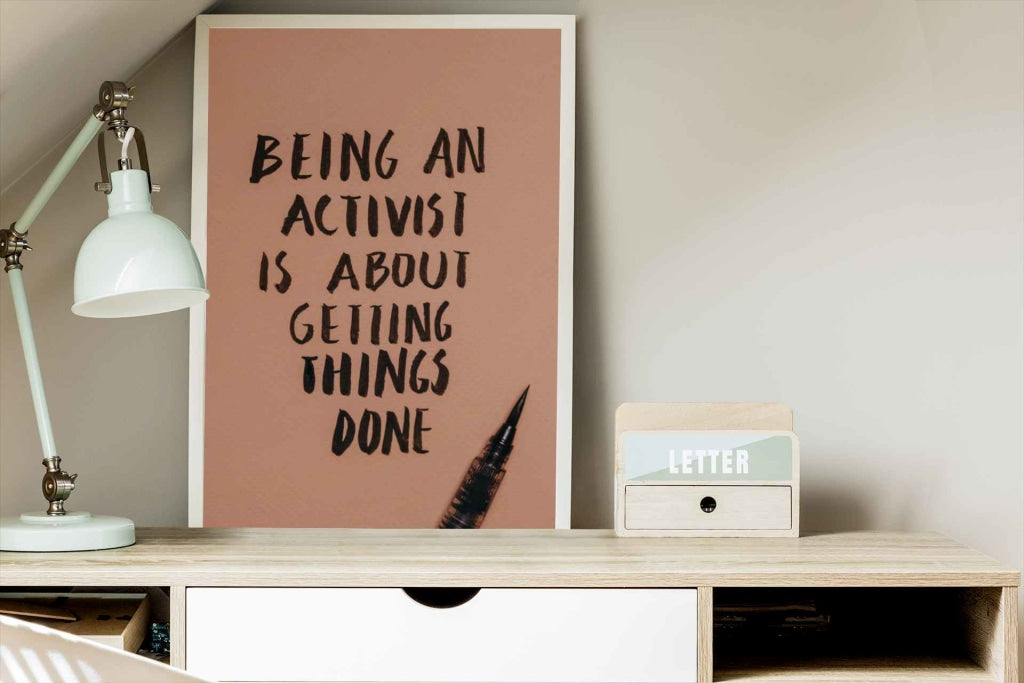 Being An Activist Is About Getting Things Done Quotes Art Frame For Wall Decor- Funkydecors Xs /