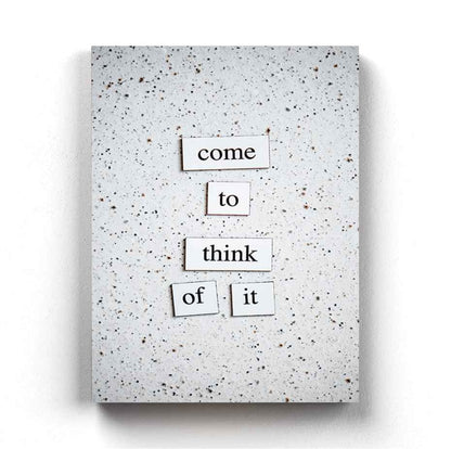Come To Think Of It - Quotes Art Frame For Wall Decor- Funkydecors Xs / Canvas Posters Prints &