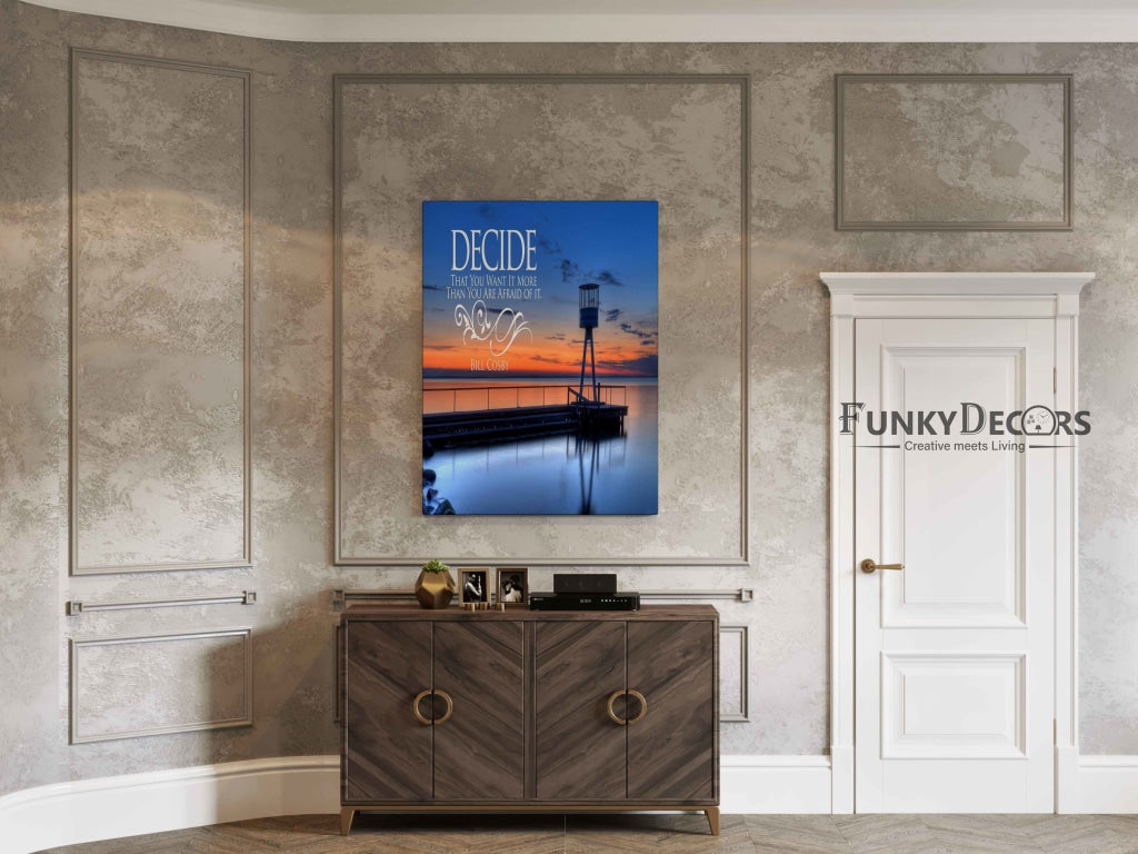 Decide That You Want It More Than Are Afraid Of - Motivation Quotes Art Frame For Wall Decor-