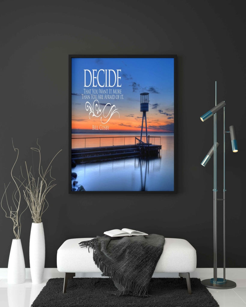 Decide That You Want It More Than Are Afraid Of - Motivation Quotes Art Frame For Wall Decor-