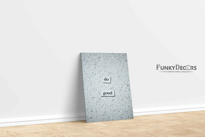 Do Good - Quotes Art Frame For Wall Decor- Funkydecors Posters Prints & Visual Artwork