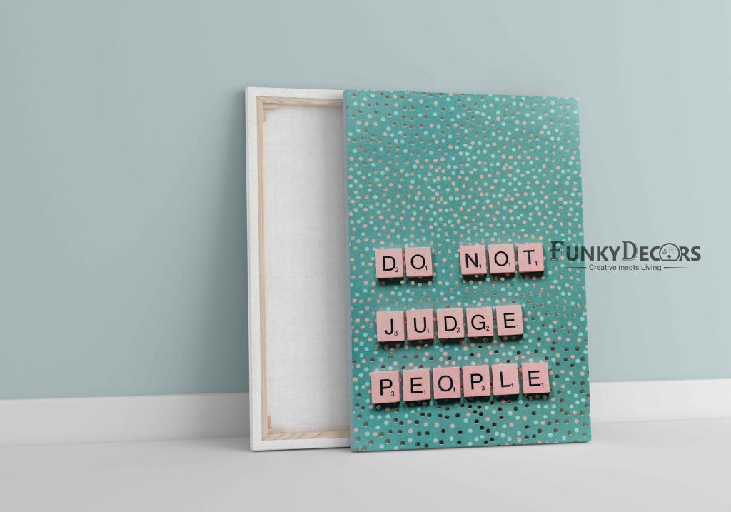 Do Not Judge People - Life Quotes Art Frame For Wall Decor- Funkydecors Posters Prints & Visual