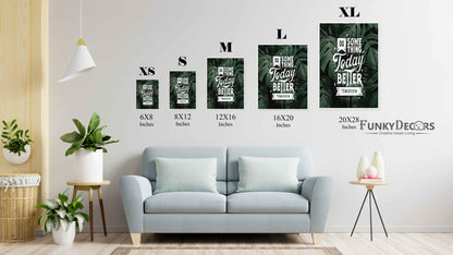 Do Something Today For A Better Tomorrow - Motivation Quotes Art Frame For Wall Decor- Funkydecors