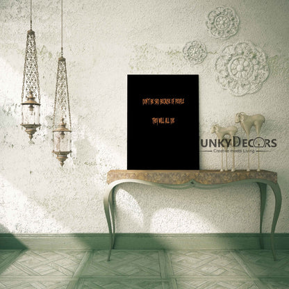 Dont Be Sad Because Of People They Will All Die - Quotes Art Frame For Wall Decor- Funkydecors