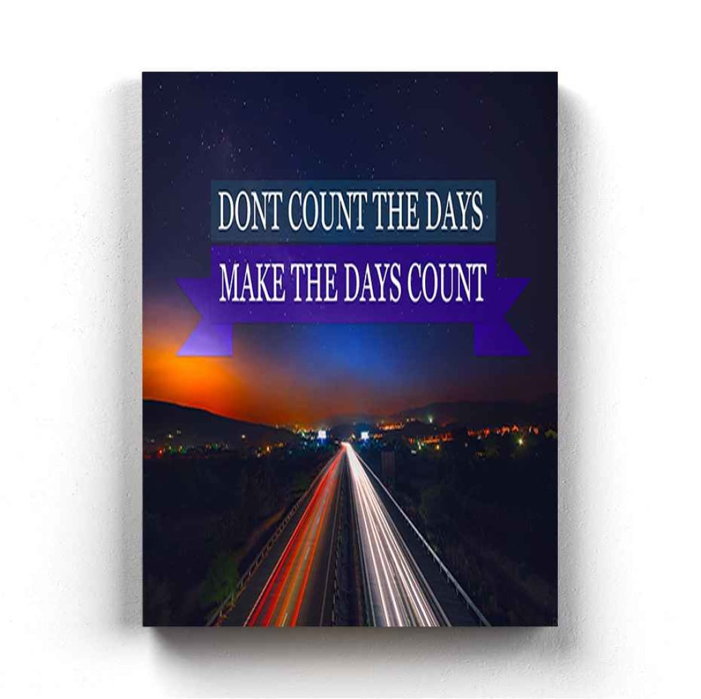 Dont Count The Days Make - Motivational Quotes Art Frame For Wall Decor- Funkydecors Xs / Canvas