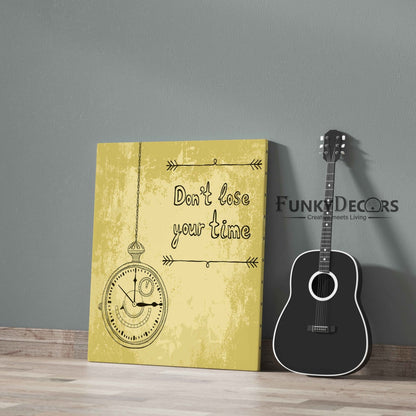 Dont Lose Your Time - Motivation Quotes Art Frame For Wall Decor- Funkydecors Posters Prints &