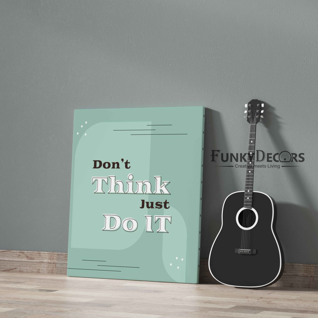 Dont Think Just Do It - Inspirational Quotes Art Frame For Wall Decor- Funkydecors Posters Prints &