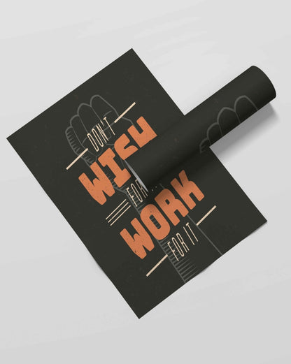Dont Wish For It Work - Motivation Quotes Art Frame For Wall Decor- Funkydecors Xs / Roll Posters
