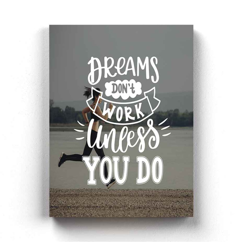 Dreams Dont Work Unless You Do - Motivation Quotes Art Frame For Wall Decor- Funkydecors Xs / Canvas