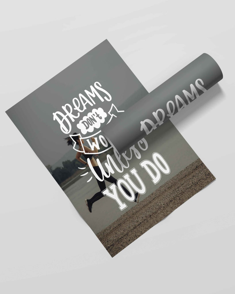Dreams Dont Work Unless You Do - Motivation Quotes Art Frame For Wall Decor- Funkydecors Xs / Roll