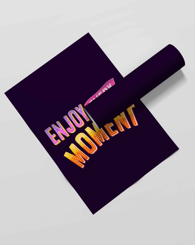 Enjoy Every Moment - Motivation Quotes Art Frame For Wall Decor- Funkydecors Xs / Roll Posters