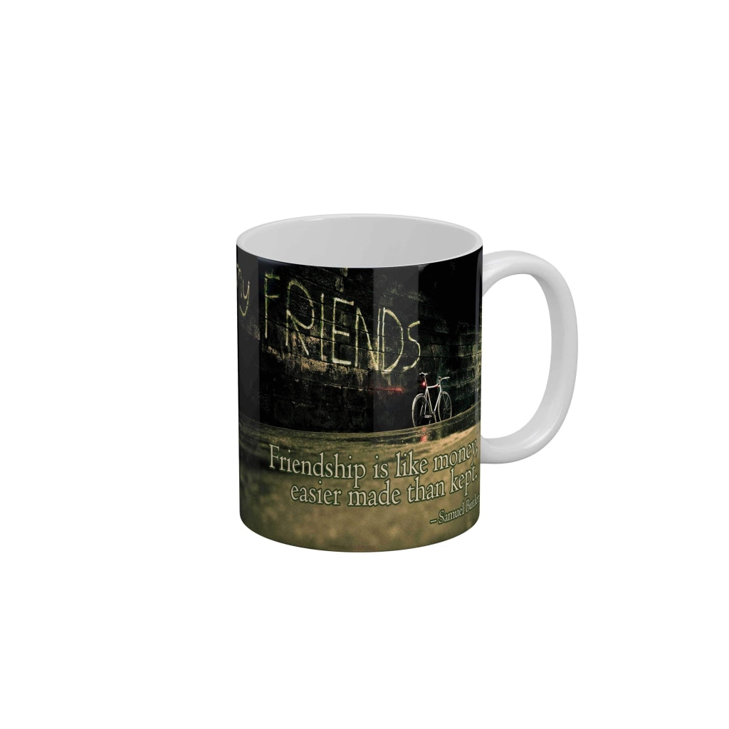 Friendship is like money easier made than kept Coffee Ceramic Mug 350 ML-FunkyDecors Friendship Mug FunkyDecors