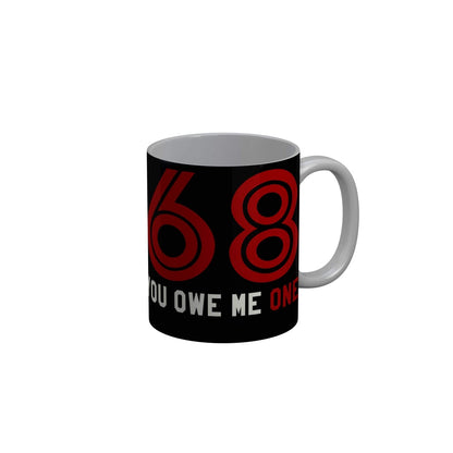 FunkyDecors 68 You Owe Me On Black Funny Quotes Ceramic Coffee Mug, 350 ml Mug FunkyDecors