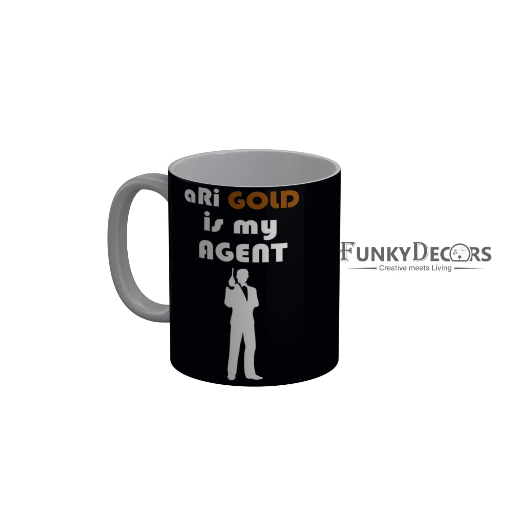 FunkyDecors Ari Gold Is My Agent Black Funny Quotes Ceramic Coffee Mug, 350 ml Mug FunkyDecors