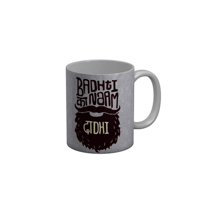 FunkyDecors Badhti Ka Naam Dadhi Grey Funny Quotes Ceramic Coffee Mug, 350 ml