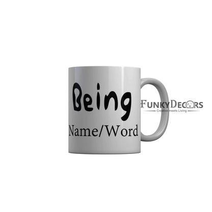 FunkyDecors Being White Ceramic Coffee Mug, 350 ml Mug FunkyDecors