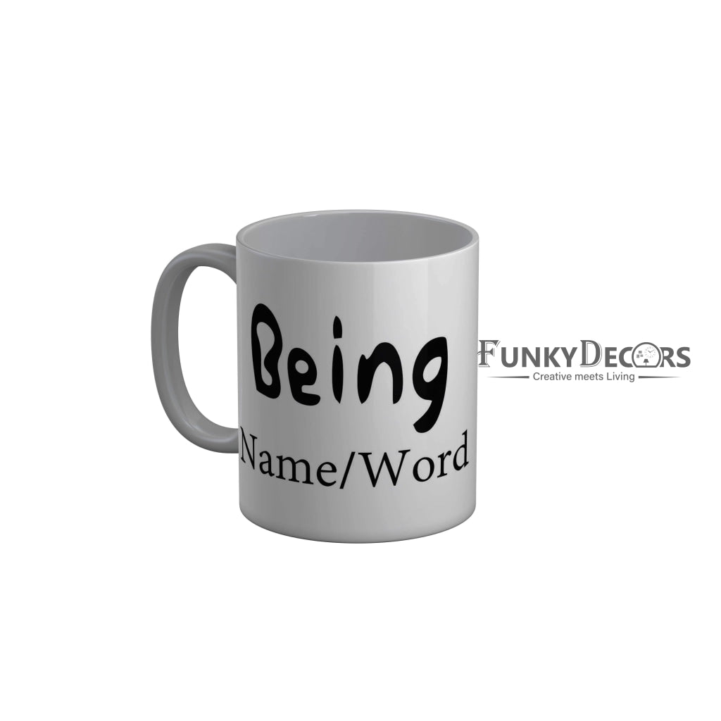 FunkyDecors Being White Ceramic Coffee Mug, 350 ml Mug FunkyDecors