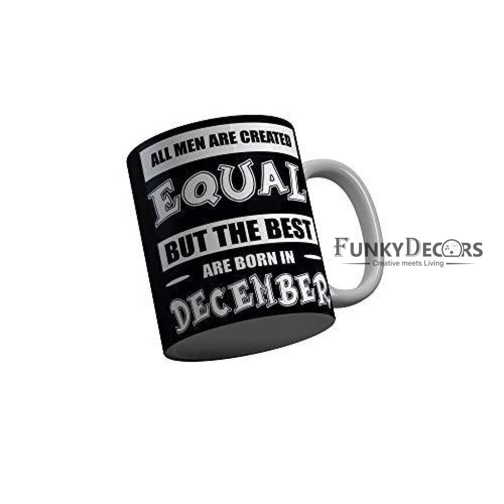 Funkydecors Best Are Born In December Black Funny Quotes Ceramic Coffee Mug 350 Ml Mugs