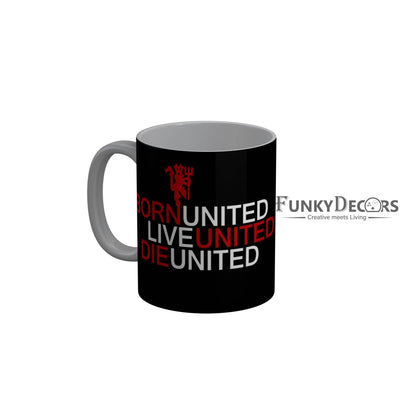 FunkyDecors Born United Live United Die United Black Quotes Ceramic Coffee Mug, 350 ml