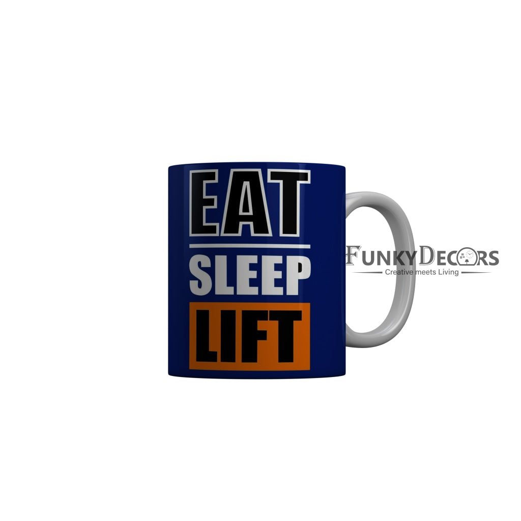 FunkyDecors Eat Sleep Lift Blue Funny Quotes Ceramic Coffee Mug, 350 ml