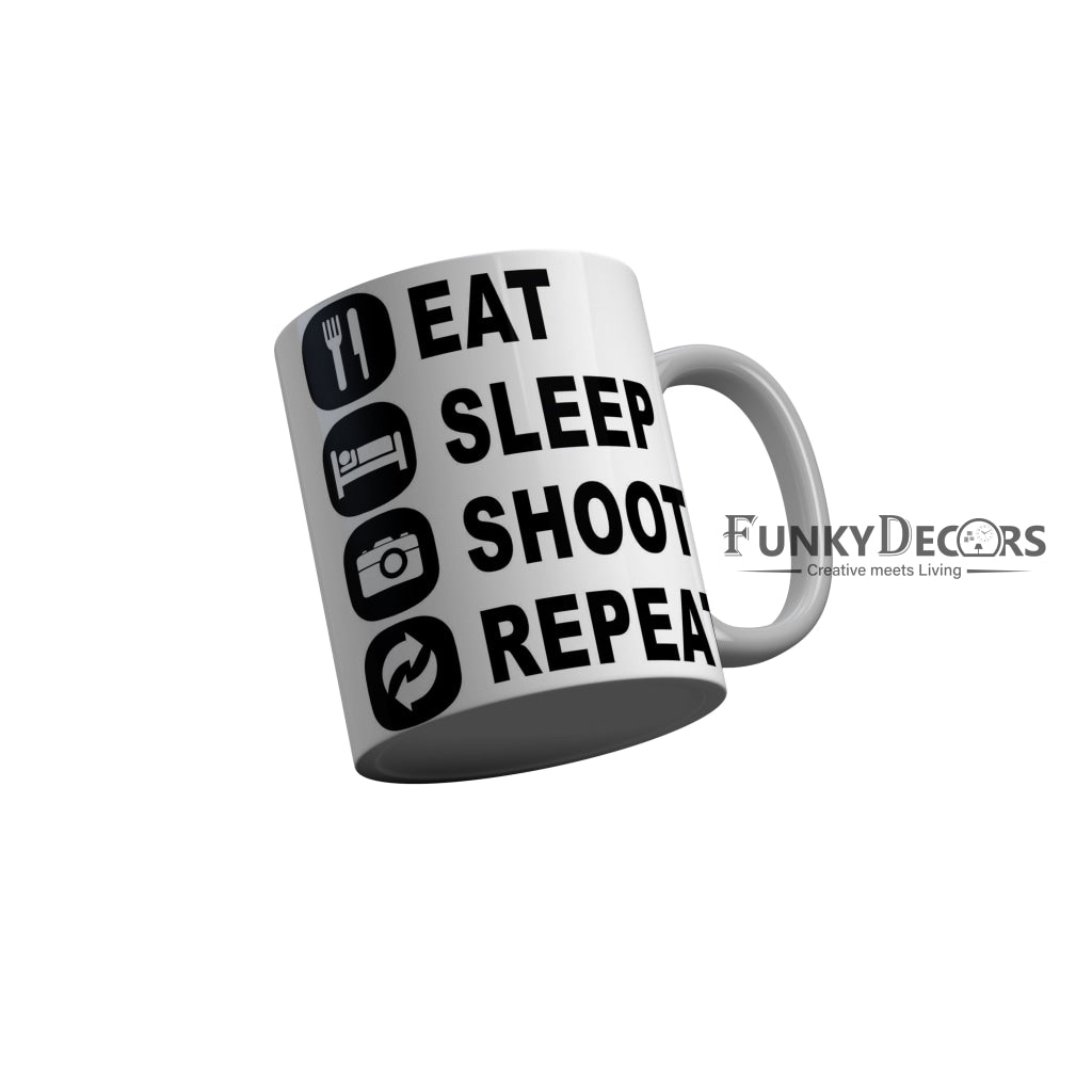FunkyDecors Eat Sleep Shoot Repeat White Funny Quotes Ceramic Coffee Mug, 350 ml