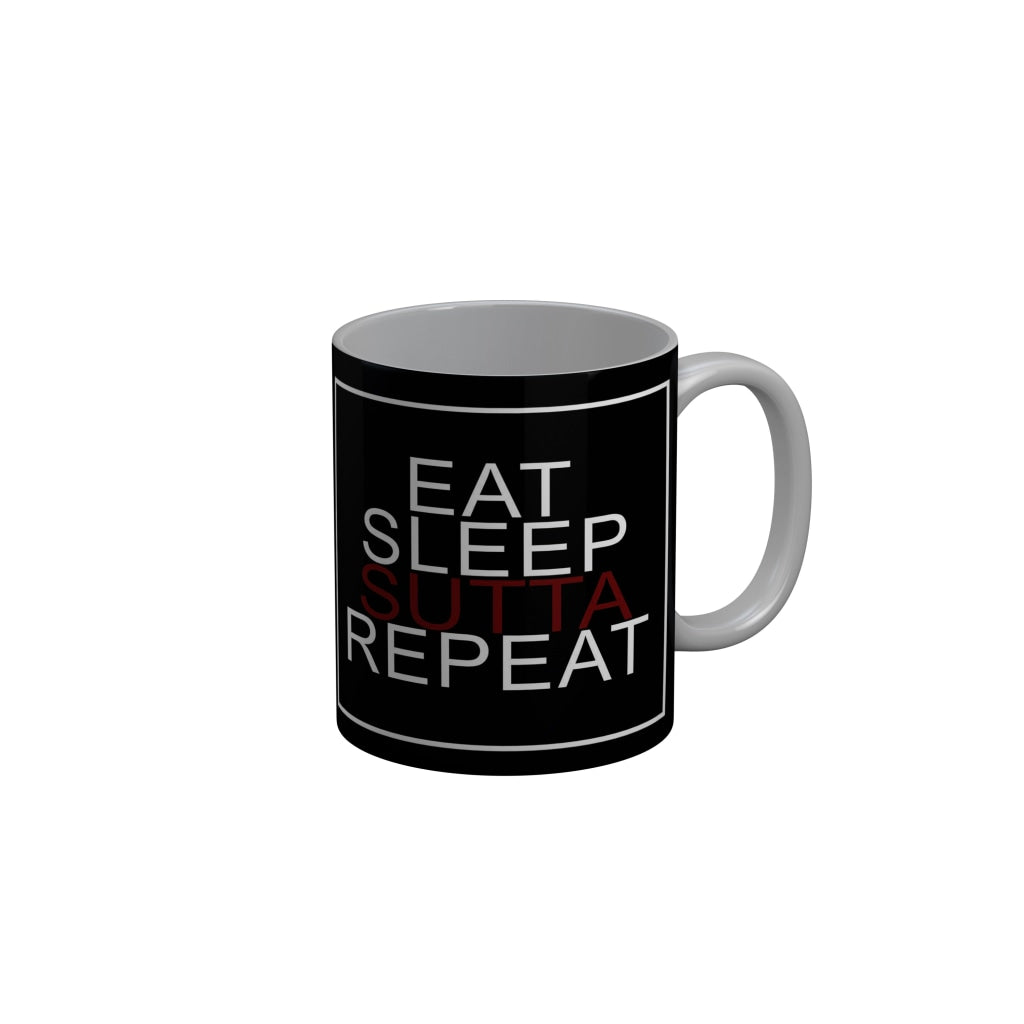 FunkyDecors Eat Sleep Sutta Repeat Black Funny Quotes Ceramic Coffee Mug, 350 ml