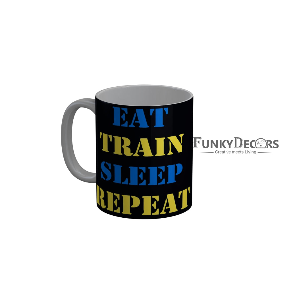 FunkyDecors Eat Train Sleep Repeat Black Funny Quotes Ceramic Coffee Mug, 350 ml