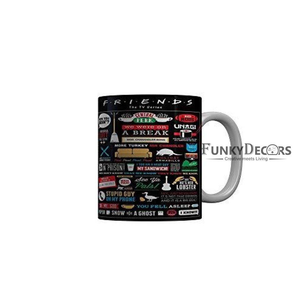 Funkydecors Friends Tv Series Ceramic Mug 350 Ml Multicolor Mugs