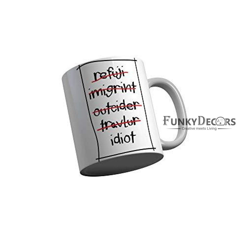 Funkydecors Funny Quotes Ceramic Mug 350 Ml Multicolor Mugs