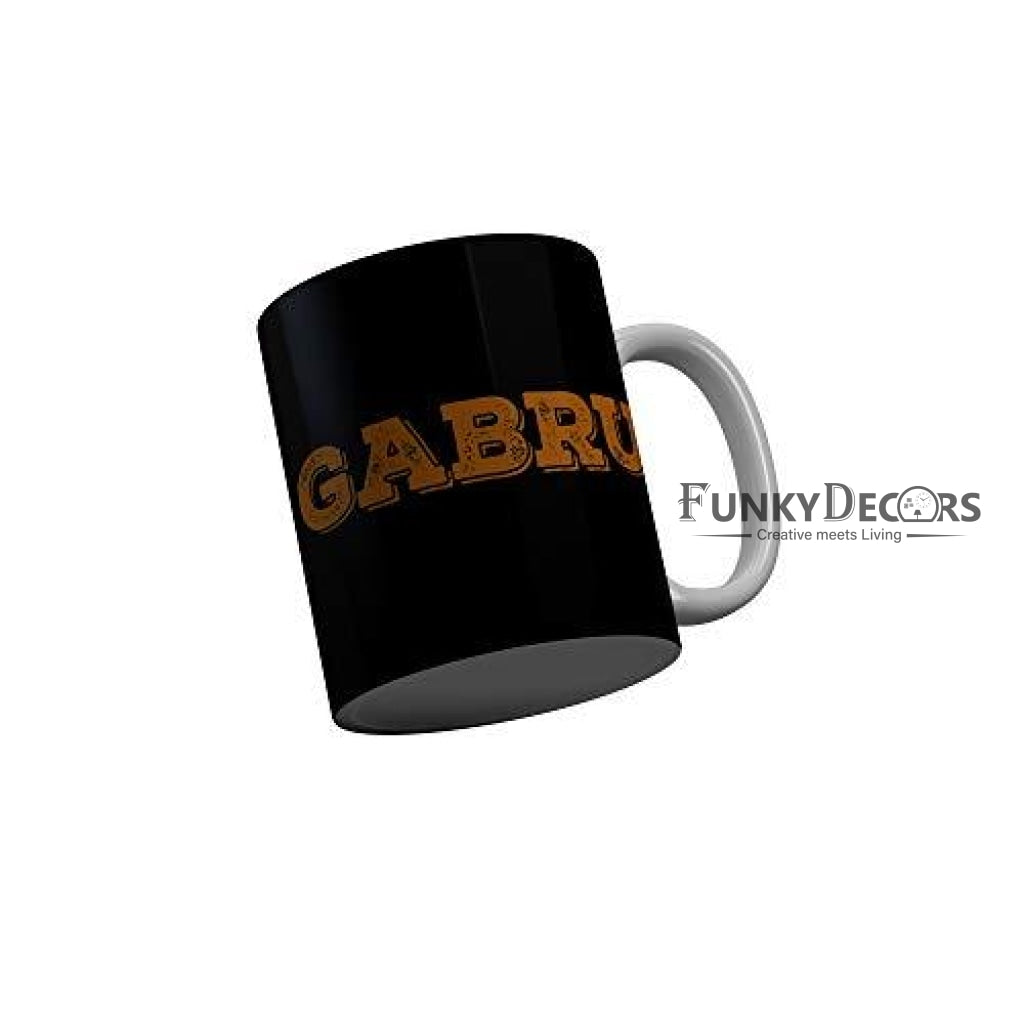 Funkydecors Gabru Black Quotes Ceramic Coffee Mug 350 Ml Mugs