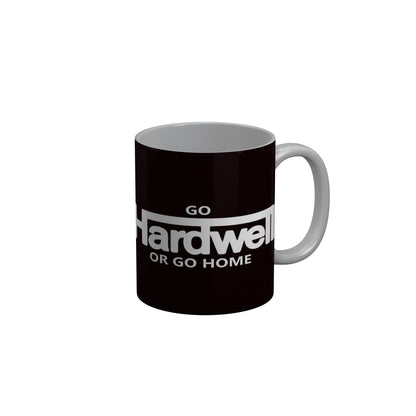 FunkyDecors Go Hardwell Or Go Home Black Motivational Quotes Ceramic Coffee Mug, 350 ml