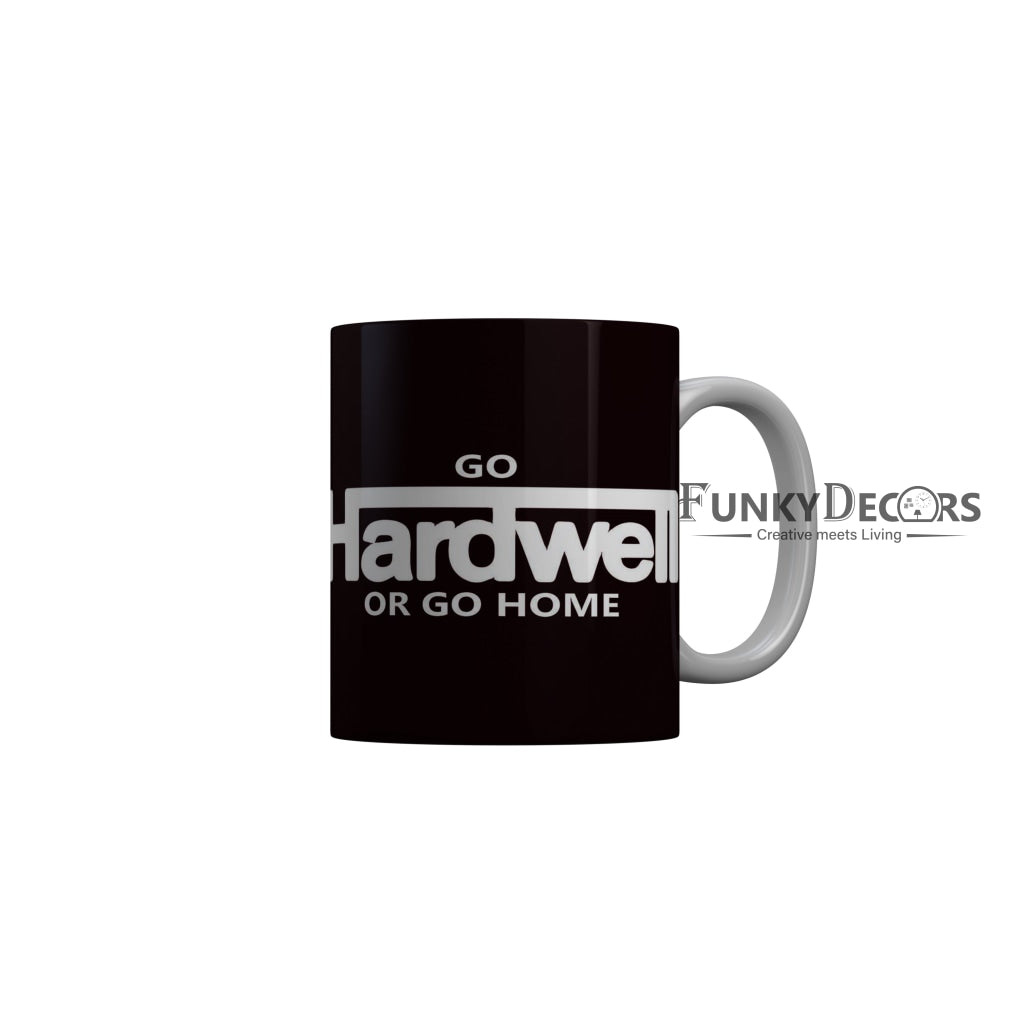 FunkyDecors Go Hardwell Or Go Home Black Motivational Quotes Ceramic Coffee Mug, 350 ml