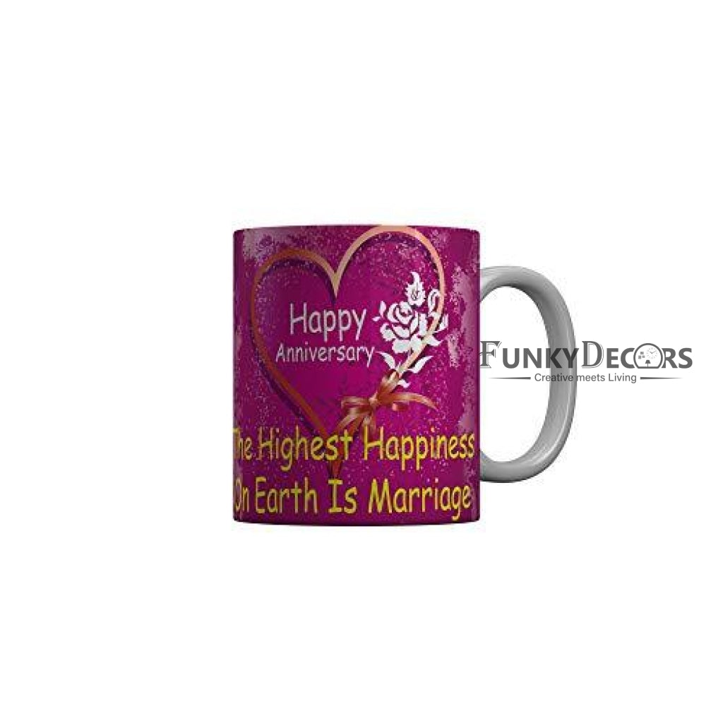 Funkydecors Happy Anniversary The Highest Happiness On Earth Is Marriage Ceramic Mug 350 Ml