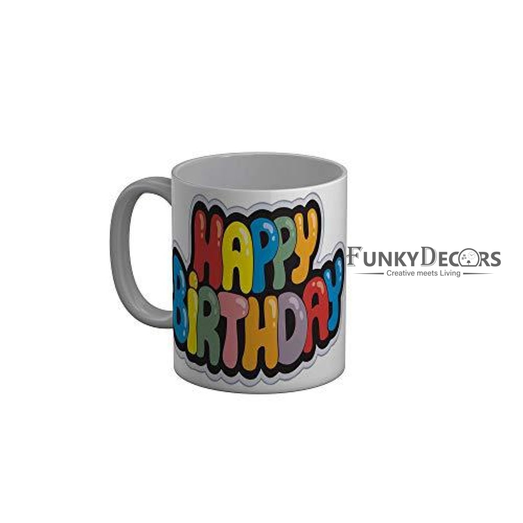 Funkydecors Happy Birtthday Wishes Gift Ceramic Mug 350 Ml Multicolor Mugs