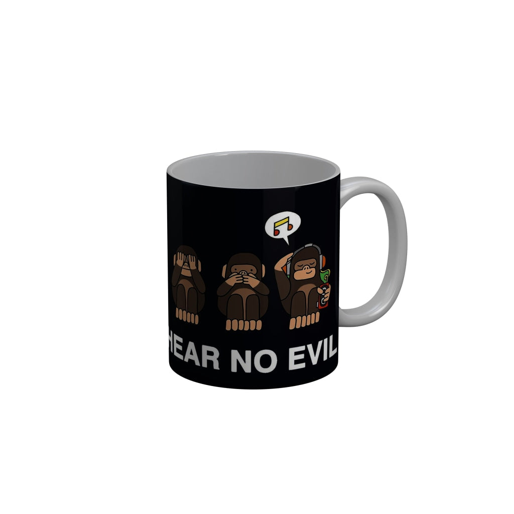 FunkyDecors Hear No Evil Black Funny Quotes Ceramic Coffee Mug, 350 ml