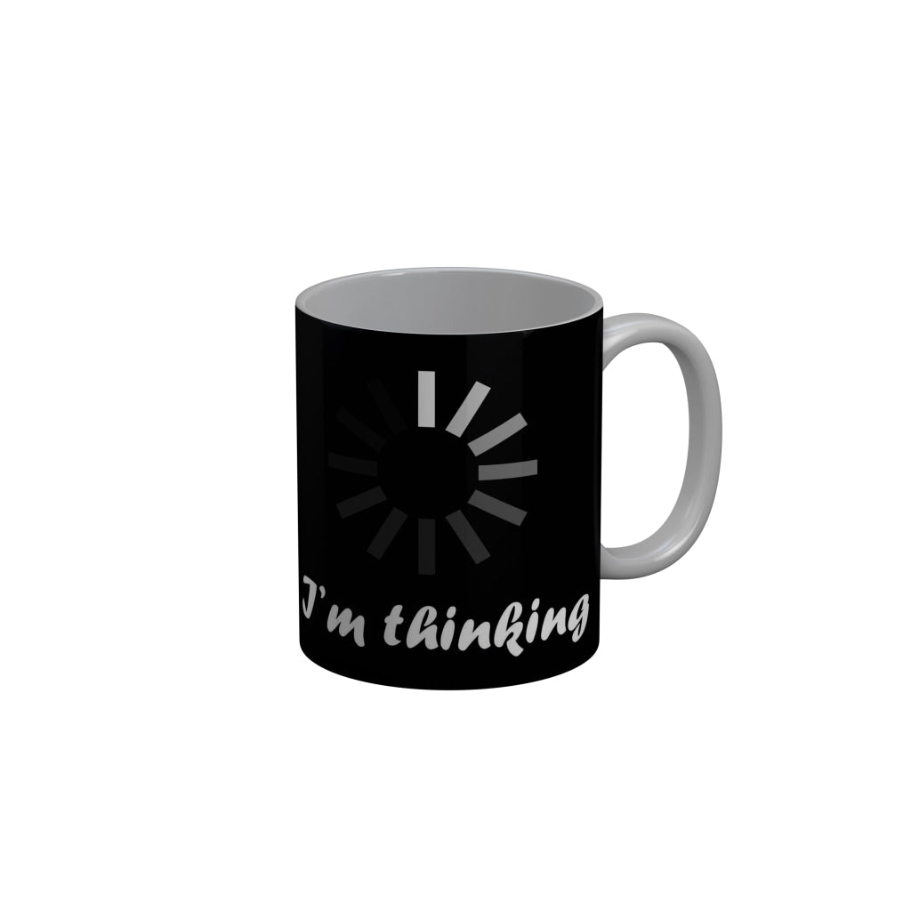 FunkyDecors I Am Thinking Black Funny Quotes Ceramic Coffee Mug, 350 ml