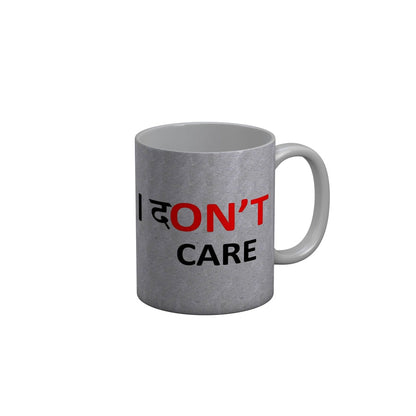 FunkyDecors I Dont Care Grey Funny Quotes Ceramic Coffee Mug, 350 ml
