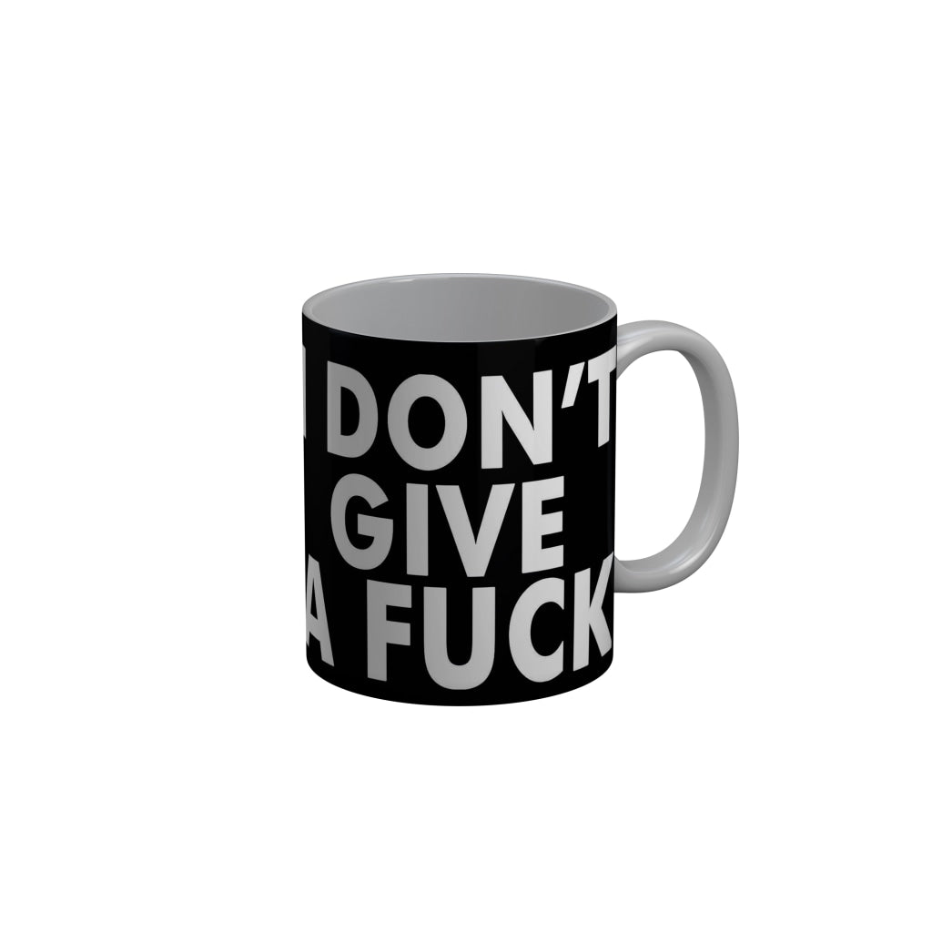 FunkyDecors I Dont Give A Fuck Black Funny Quotes Ceramic Coffee Mug, 350 ml