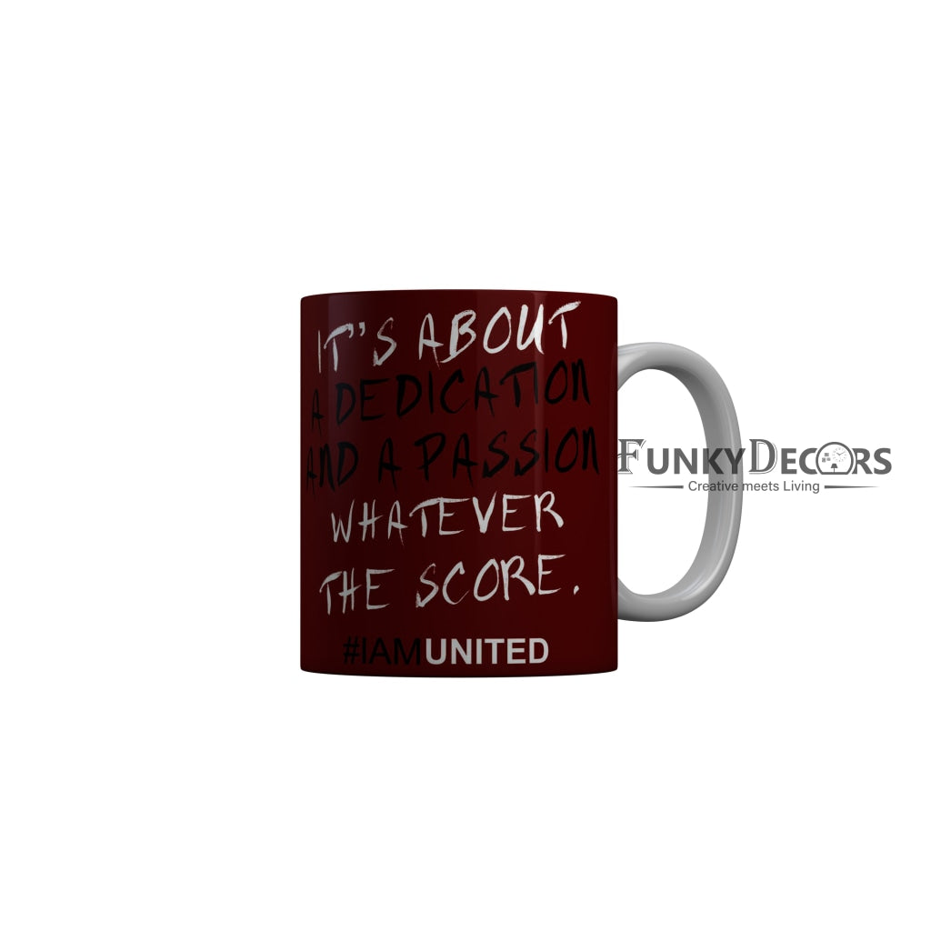 FunkyDecors Its About A Dedication Whatever The Score Red Motivational Quotes Ceramic Coffee Mug, 350 ml
