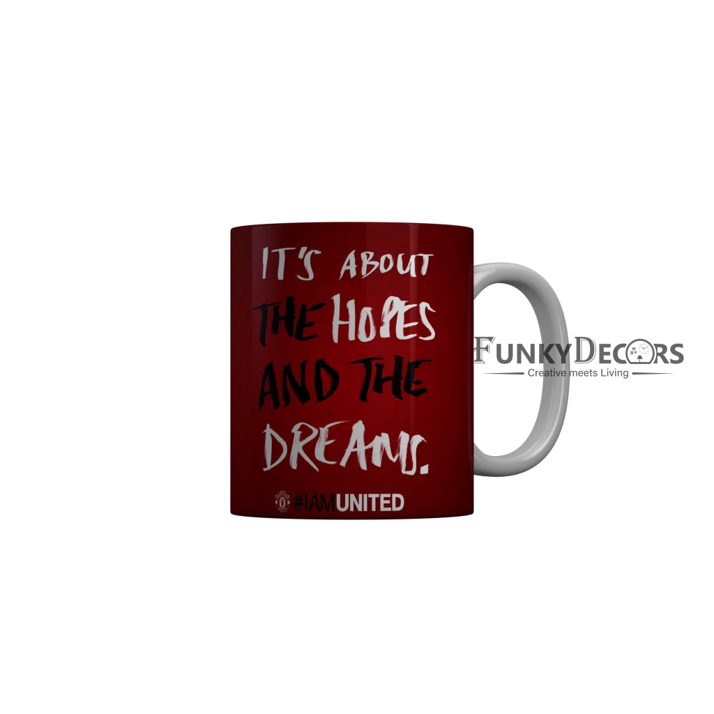 FunkyDecors Its About The Hopes And The Dreams Red Quotes Ceramic Coffee Mug, 350 ml