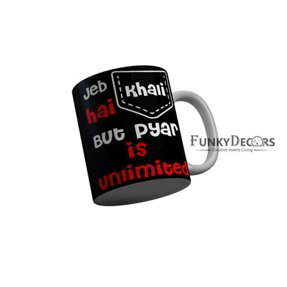 FunkyDecors Jeb Hai Khali But Pyar Is Unlimited Black Funny Quotes Ceramic Coffee Mug, 350 ml