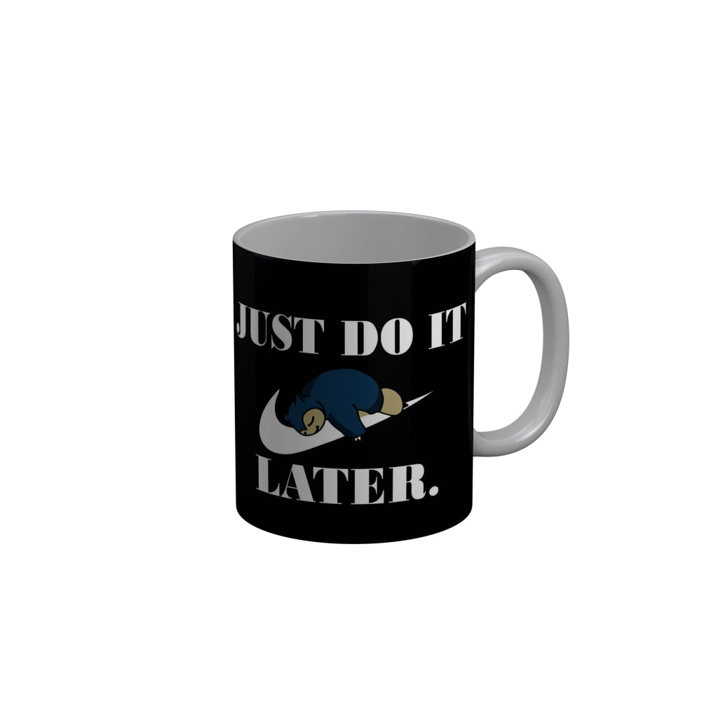 FunkyDecors Just Do It Later Black Funny Quotes Ceramic Coffee Mug, 350 ml
