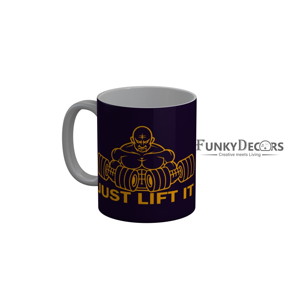 FunkyDecors Just Lift It Funny Quotes Ceramic Coffee Mug, 350 ml