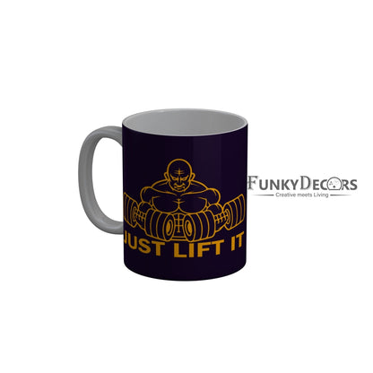 FunkyDecors Just Lift It Funny Quotes Ceramic Coffee Mug, 350 ml