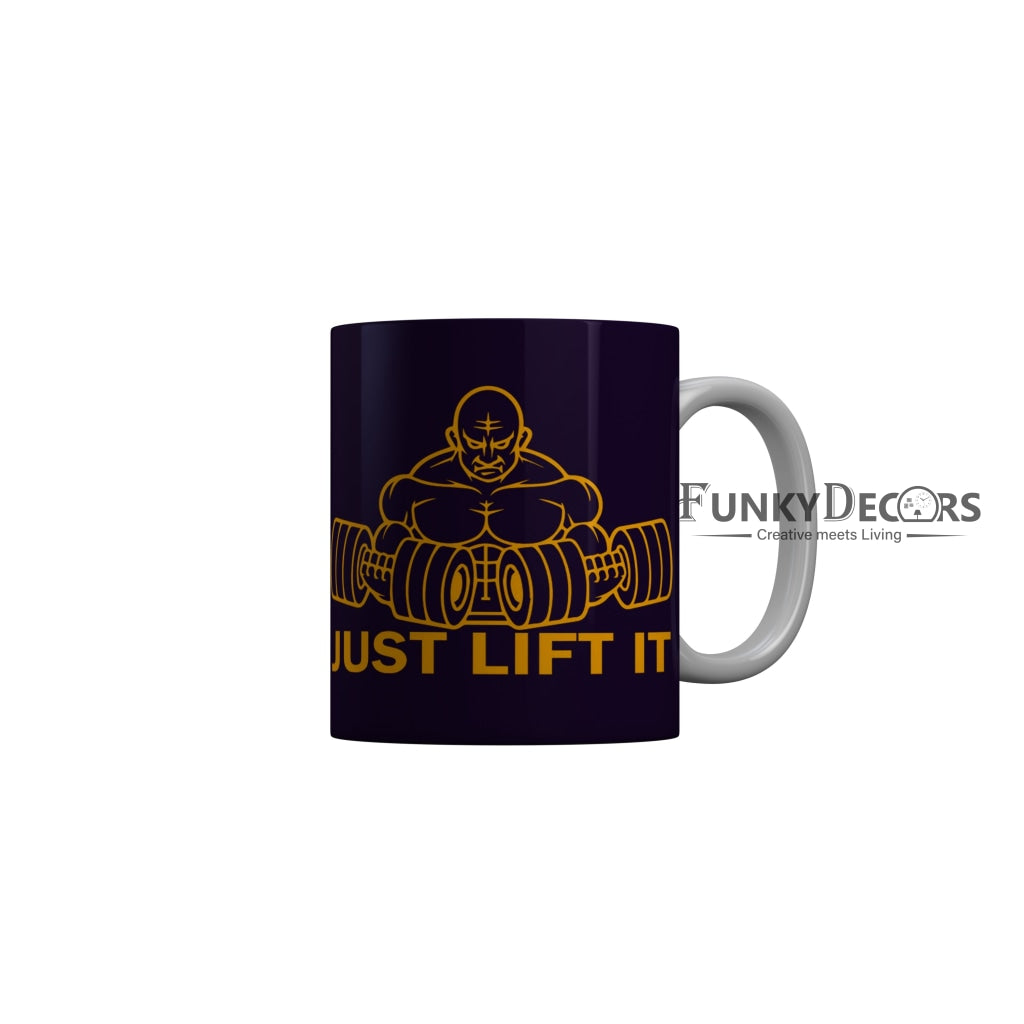 FunkyDecors Just Lift It Funny Quotes Ceramic Coffee Mug, 350 ml